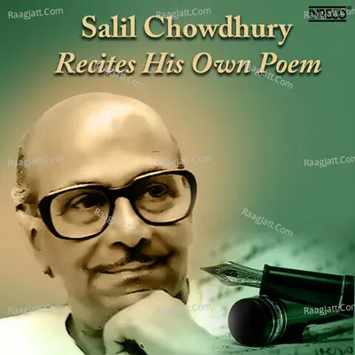 Salil Chowdhury Recites His Own Poem Poster