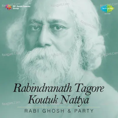 Rabi Ghosh And Party -Rabindranath Tagore Koutuk Nattya Poster