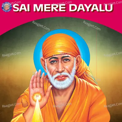 Sai Mere Dayalu - Sanjivani