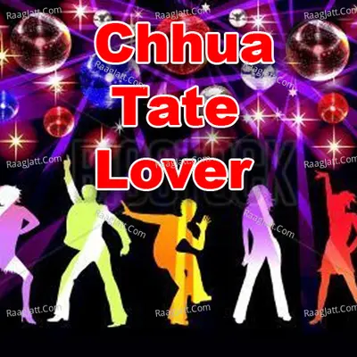 Chhua Tate Lover - Rakesh Sharma