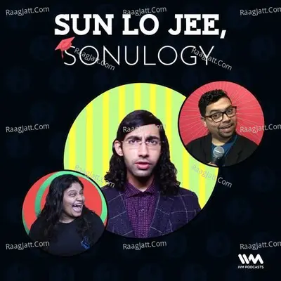 Sun Lo Jee, Sonulogy - season - 1