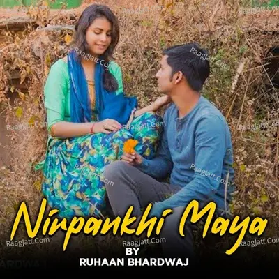Nirpankhi Maya (Garhwali Song)