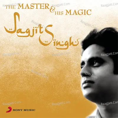 Jagjit Singh - The Master & his Magic Poster