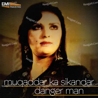 Muqaddar Ka Sikandar / Danger Man - Mehnaz