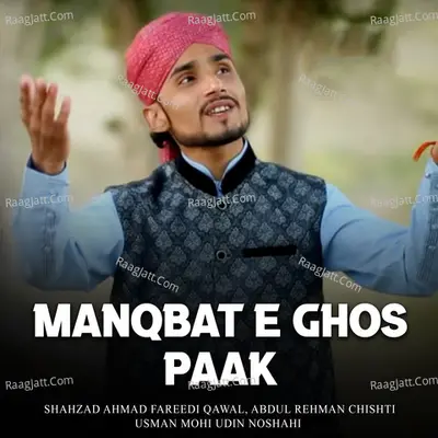 Manqbat E Ghos Paak - Usman Mohi Udin Noshahi