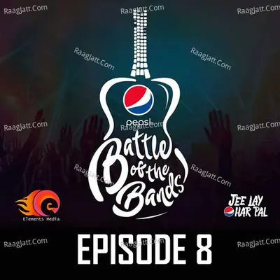 Pepsi Battle of the Bands, Episode 8 Poster