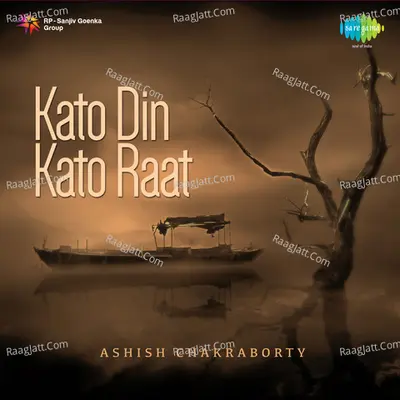 Ashis Chakraborty - Kato Din Kato Raat Poster