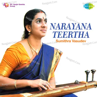 Narayana Teertha - Sumithra Vasudevan - Sumithra Vasudev
