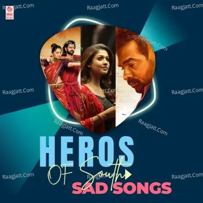 Heros Of South - Sad Songs - Ghibran