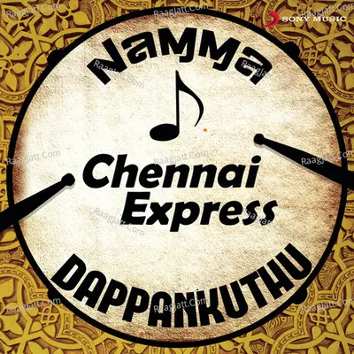 Namma Chennai Express Dappankuthu Poster