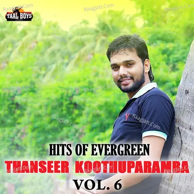 Hits Of Evergreen Thanseer Koothuparamba Vol 6 Poster