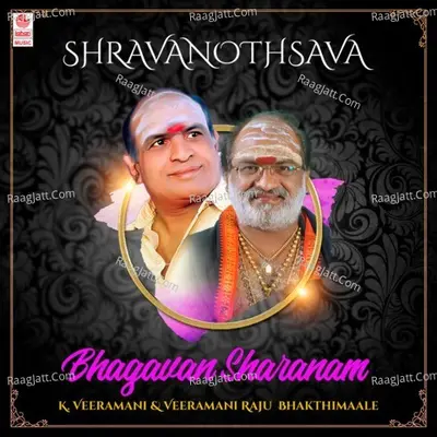Shravanothsava - Bhagavan Sharanam - K. Veeramani & Veeramani Raju Bhakthimaale Poster