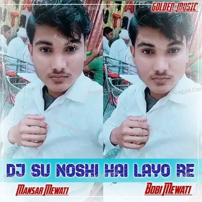 DJ SU NOSHI HAI LAYO RE Cover