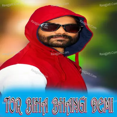 Tor Biha Bhangi Demi Cover