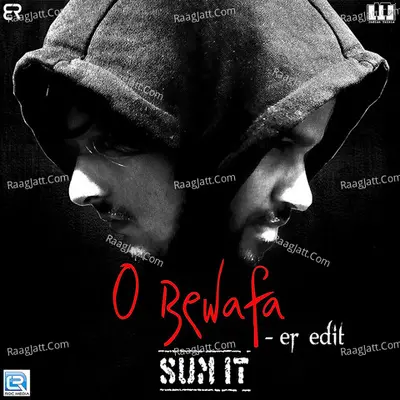 O Bewafa - Er Edit