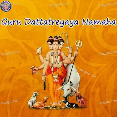 Guru Dattatreyaya Namaha - Sanjivani