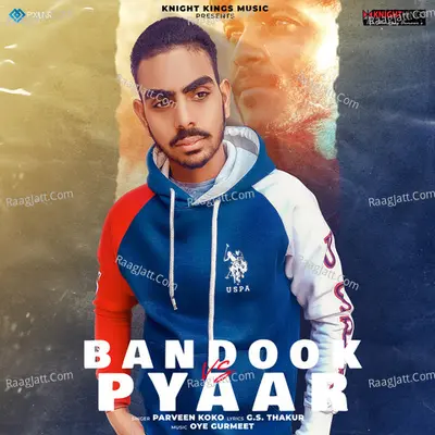 Bandook Vs Pyaar