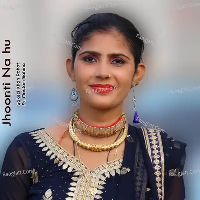 Jhoonti Na Hu - Sakeel Khan Pahat