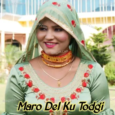 Maro Del Ku Todgi Cover