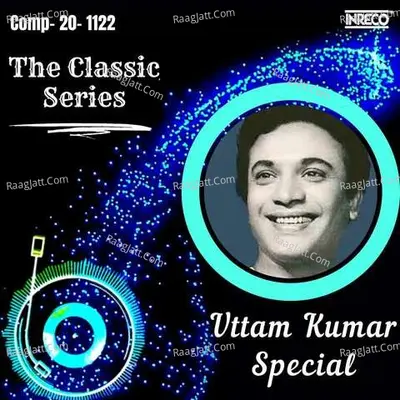 The Classic Series - Uttam Kumar Special