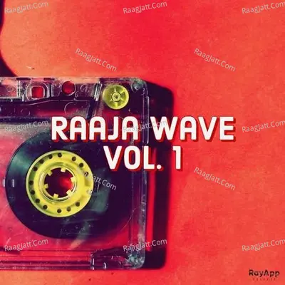 Raaja Wave Vol 1 Poster