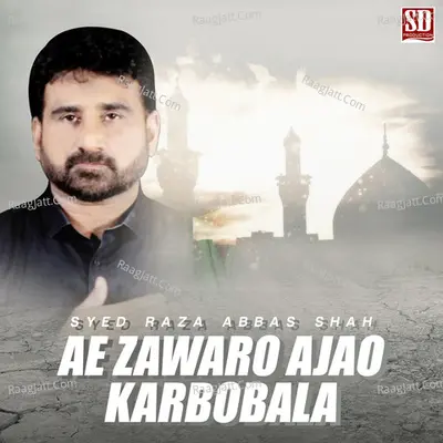 Ae Zawaro Ajao Karbobala - 