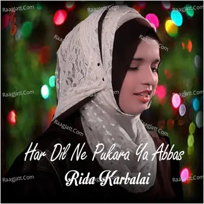 Har Dil Ne Pukara Ya Abbas - Single