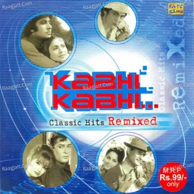 Kabhi Kabhi (classic Hits Remix) - Kishore Kumar