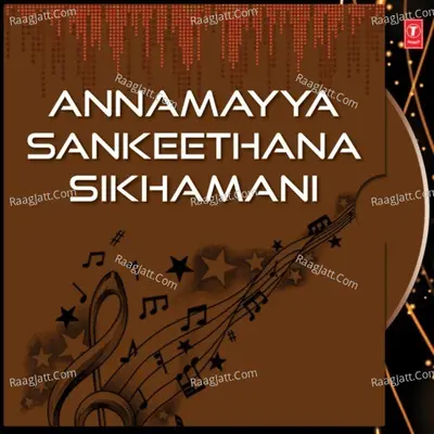 Annamayya Sankeethana Sikhamani - Parupalli Sathyanaryana