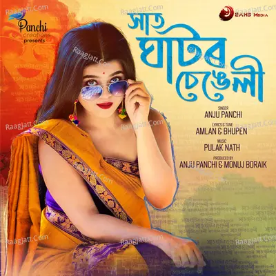 Saat Ghator Sengeli - Anju Panchi