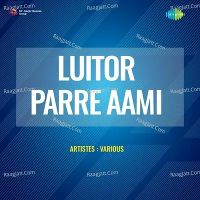 Luitor Parre Aami - Bhupen Hazarika And Others Poster