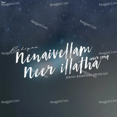 Nenaivellam Neer Illatha Cover