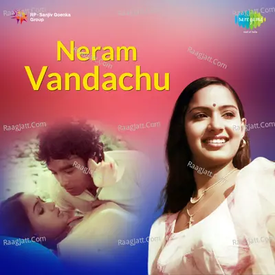 Neram Vandachu - Malaysia Vasudevan