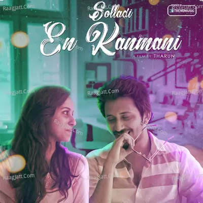 Solladi En Kanmani - Hari Krishanth