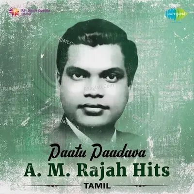 Paatu Paadava - A. M. Rajah Hits - Jikki