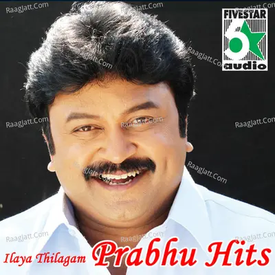 Ilaya Thilagam Prabhu Hits - Arivumathi