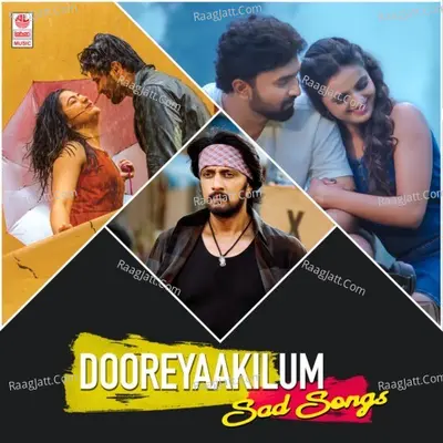 Dooreyaakilum - Sad Songs Poster