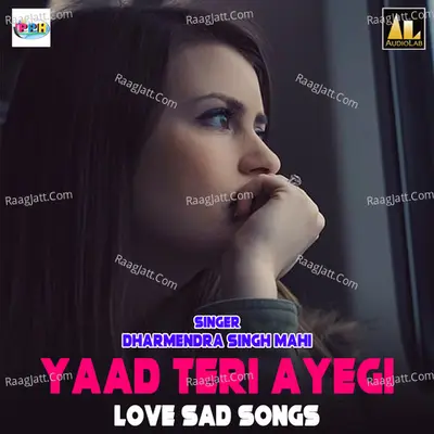 Yaad Teri Ayegi-Love Sad Songs Poster