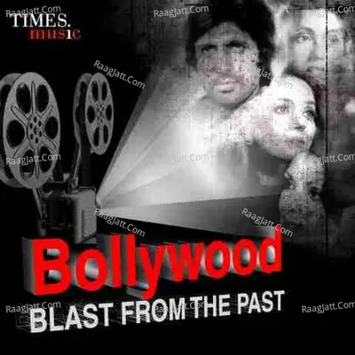Bollywood - Blast From the Past  Poster