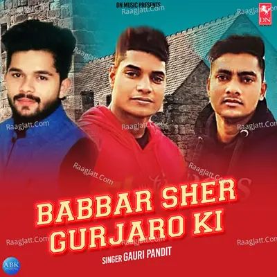 Babbar Sher Gurjaro Ki - Single