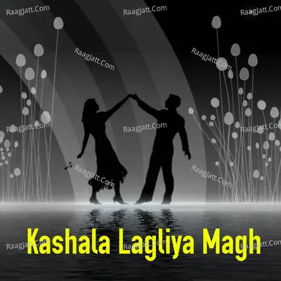 Kashala Lagliya Magh