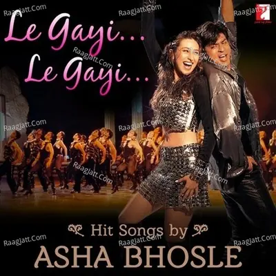 Le Gayi Le Gayi Hit Songs By Asha Bhonsle - Asha Bhosle