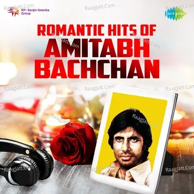 Romantic Hits of Amitabh Bachchan - Various Artists