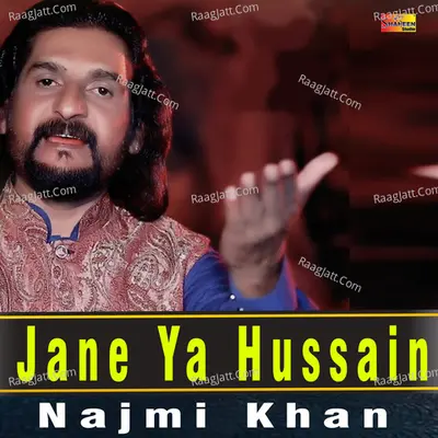 Jane Ya Hussain - Najmi Khan