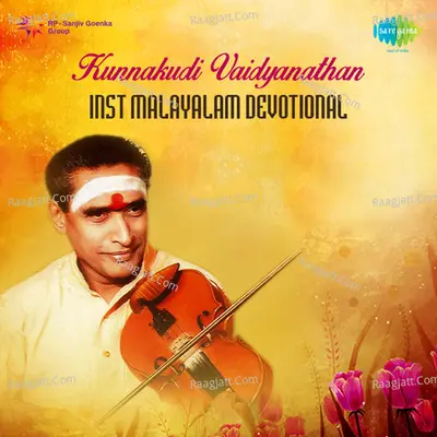 Kunnakudi Vaidyanathan (instrumental Malayalam Devotional) - Kunnakudi Vaidyanathan