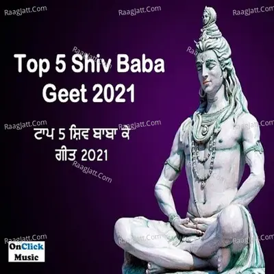 Top 5 Shiv Baba Geet 2021 Poster