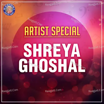Artist Special - Shreya Ghoshal - Ravindra Jain