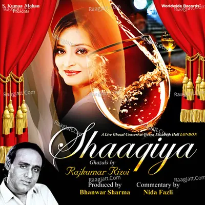 Shaaqiya (Live Ghazal Concert at Queen Elizabeth Hall, London) - Rajkumar Rizvi