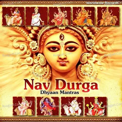 Nav Durga Dhyaan Mantras - Sunita Verma