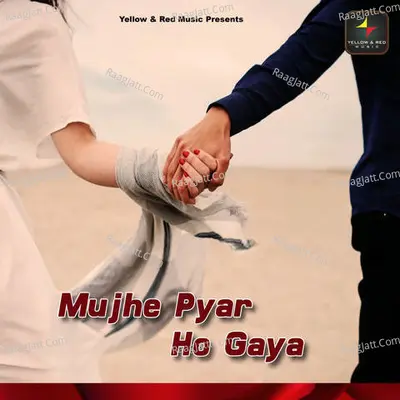 Mujhe Pyar Ho Gaya Poster